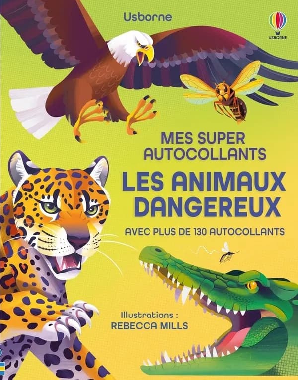 Mes super autocollants : Les animaux dangereux