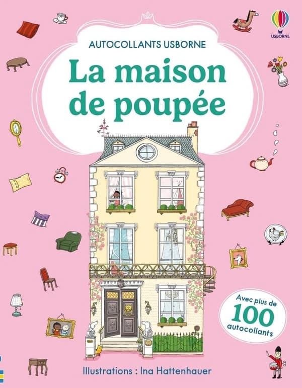 La maison de poupée : Avec plus de 100 autocollants