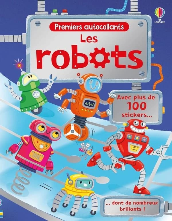 Les robots : premiers autocollants : dès 3 ans : [Autocollant]