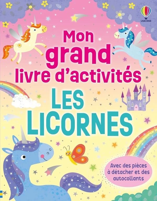 Mon grand livre d'activités : les licornes - avec des pièces à détacher et des autocollants - 3 + : [Autocollant]