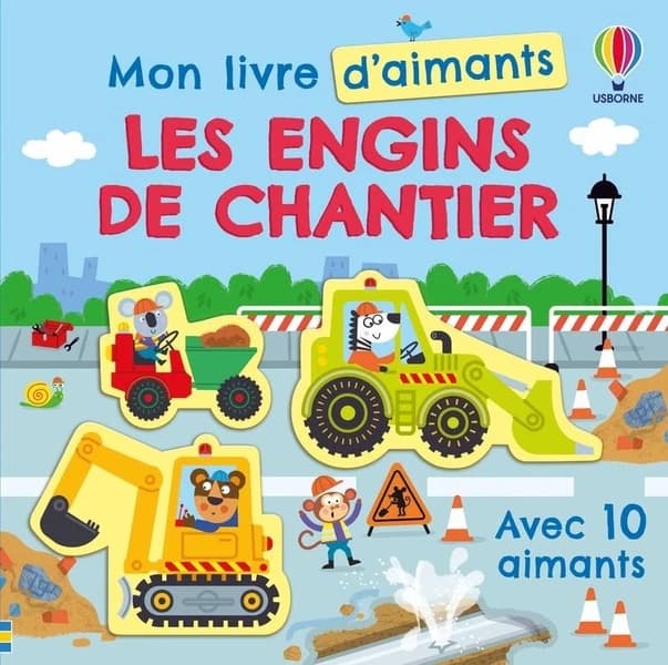 Mon livre d'aimants : Les engins de chantier