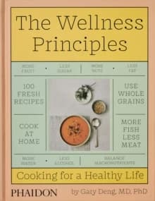 Wellness Principles : Cooking for a Healthy Life
