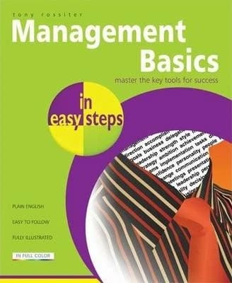 IN EASY STEPS:Management Basics