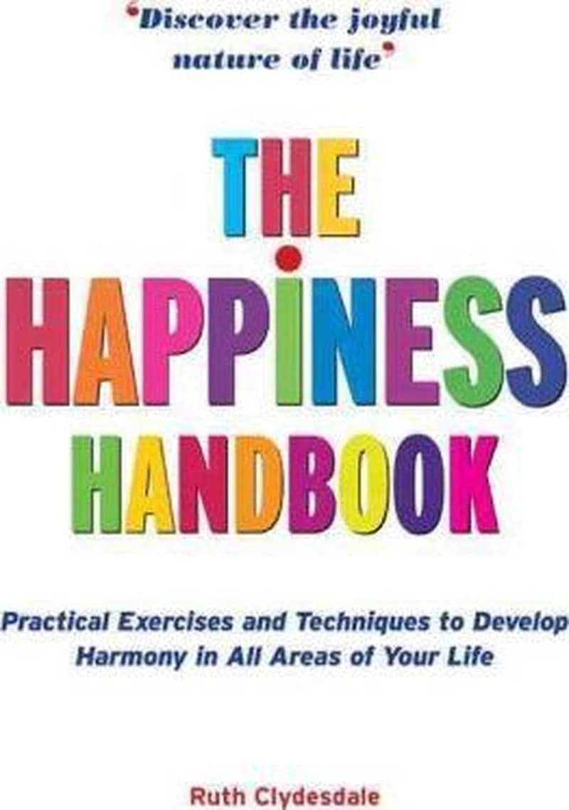 THE HAPPINESS HANDBOOK