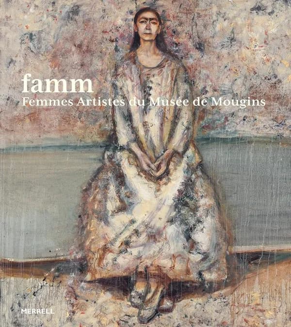 FAMM : Femmes Artistes Du Musee de Mougins