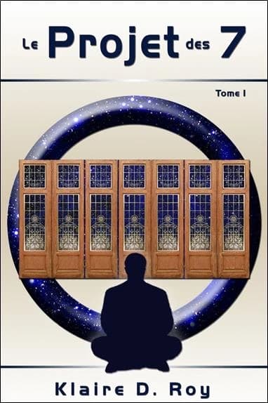 Le projet des 7. Tome I (Rééd.) Klaire D. Roy