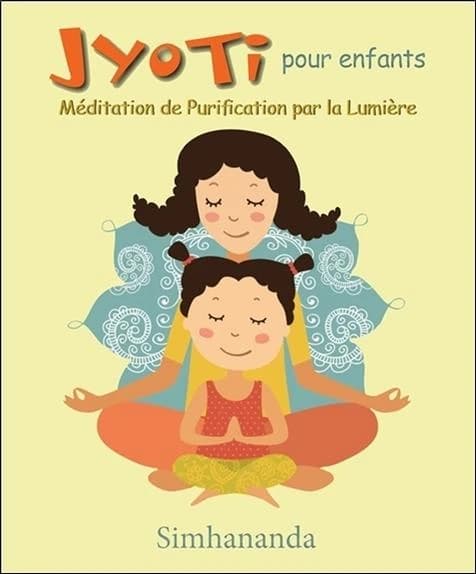 Jyoti : pour enfants : méditation de purification par la lumière