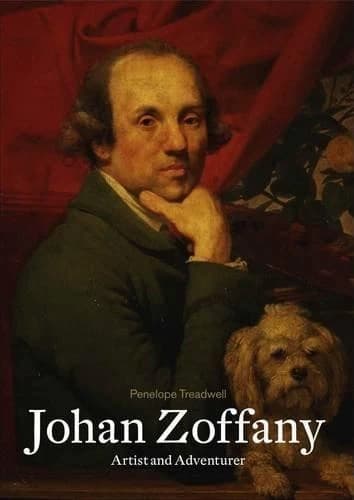 Johan Zoffany : artist and adventurer