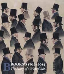 Brooks's 1764-2014 : the story of a Whig club