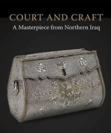 Court and craft : a masterpiece from Northern Iraq : [exhibition, Courtauld Gallery, Londres, Feb. 20-May 18, 2014]