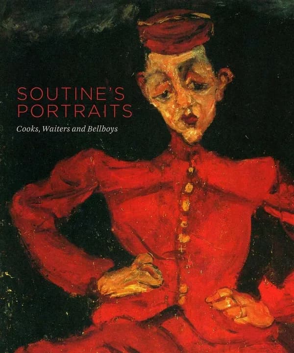 Soutine’s Portraits : Cooks, Waiters and Bellboys