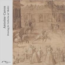 Antoine Caron : drawing for Catherine de' Medici : [exhibition, London, Courtauld gallery, 18 January to 15 April 2018]
