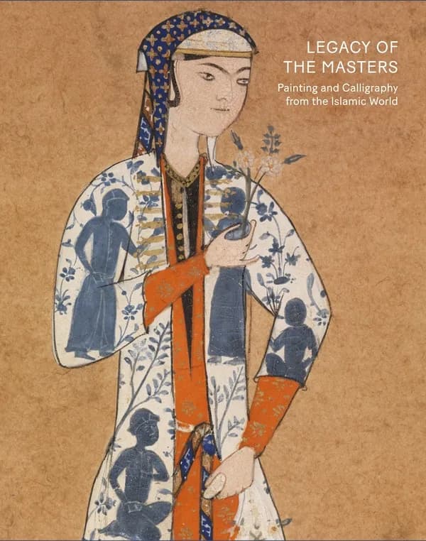 Legacy of the masters : painting and calligraphy of the Islamic world from the Shavleyan family collection