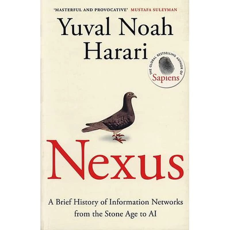 Nexus - A Brief History of Information Networks from the Stone Age to AI