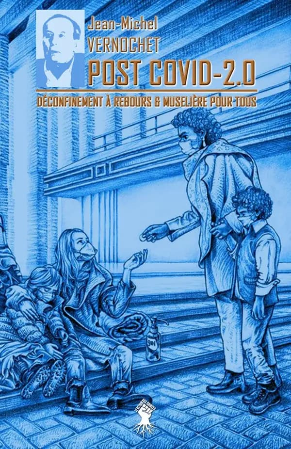 Post Covid-2.0 : Déconfinement à rebours & muselière pour tous