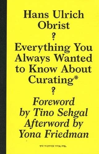 Everything You Always Wanted to Know About Curating* But Were Afraid to Ask