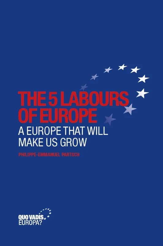 The 5 Labours of Europe : A Europe that will make us grow