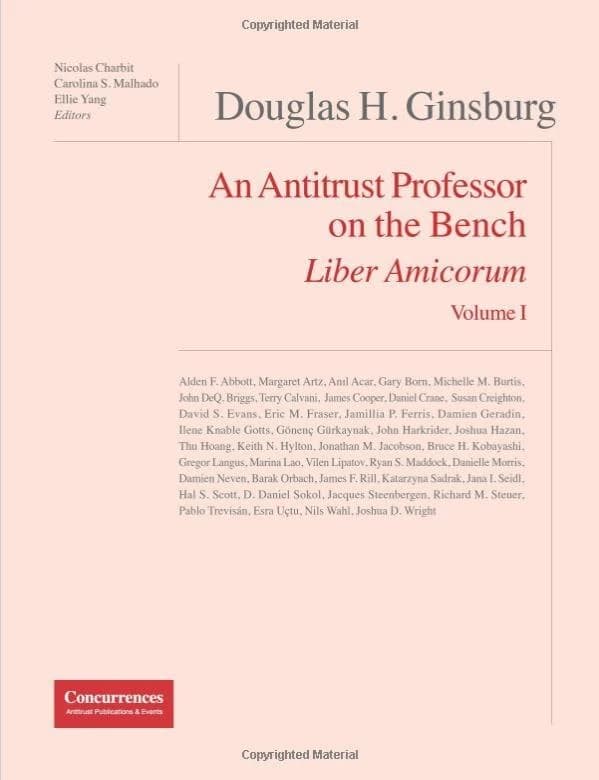 Douglas H. Ginsburg, liber amicorum Tome 1 ; an antitrust professor on the bench