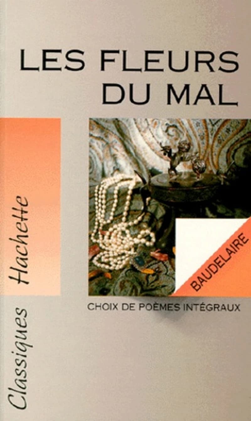 Les fleurs du mal : choix de poèmes...
