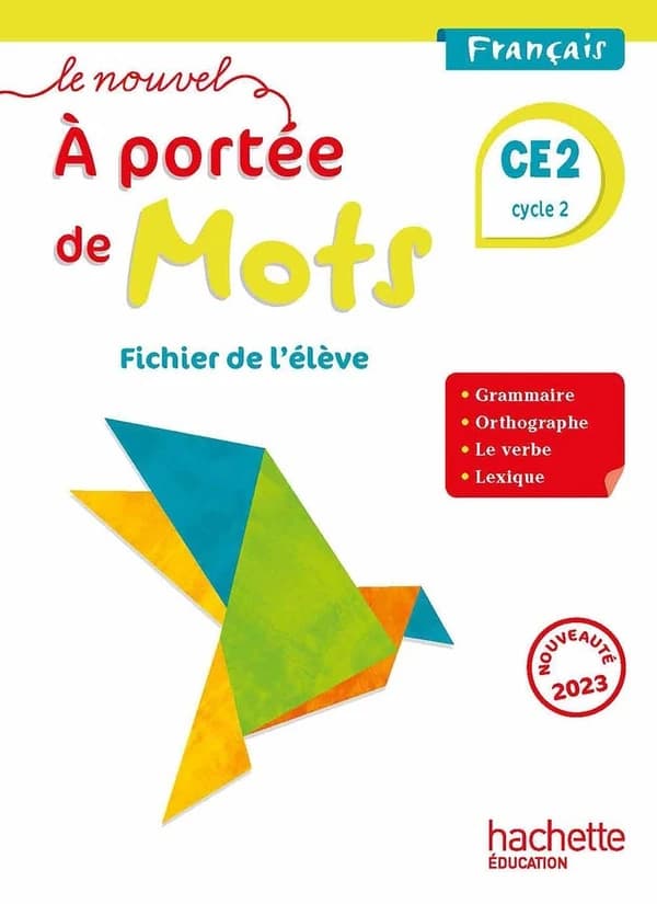 Français CE2 cycle 2 Le nouvel A portée de mots : Fichier de l'élève