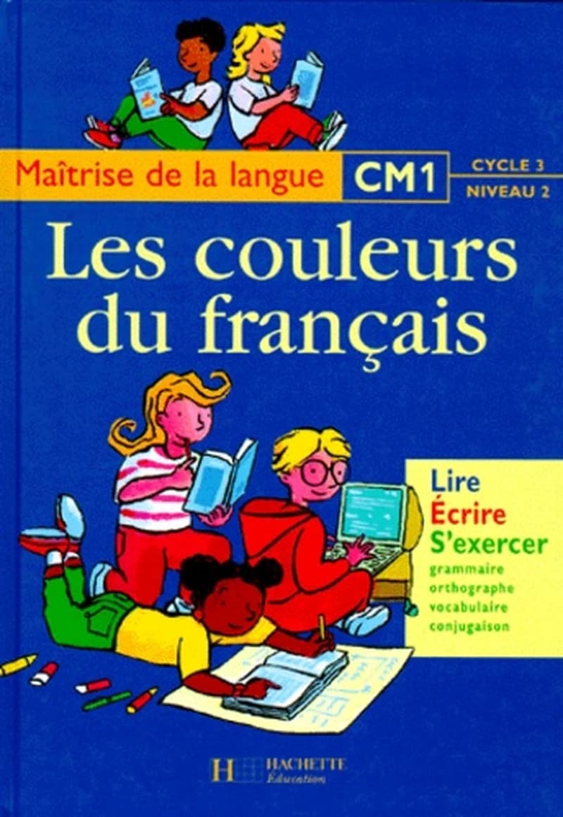 Les couleurs du français, CM1 : maîtrise de la langue : cycle 3, niveau 2