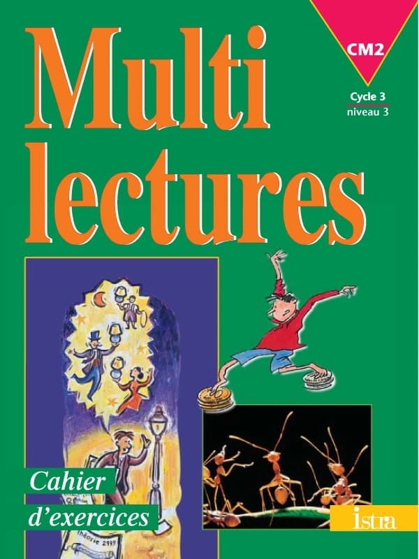 Multi lectures, CM2 : cycle 3, niveau 3 : cahier d'exercices