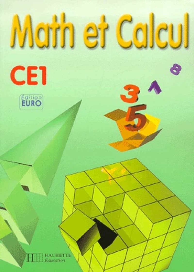 Math et calcul, CE1 ([Nouv. éd.]) Robert Eiller,... Rodolphe Brini,... Marcel Martineu,... [et al.]