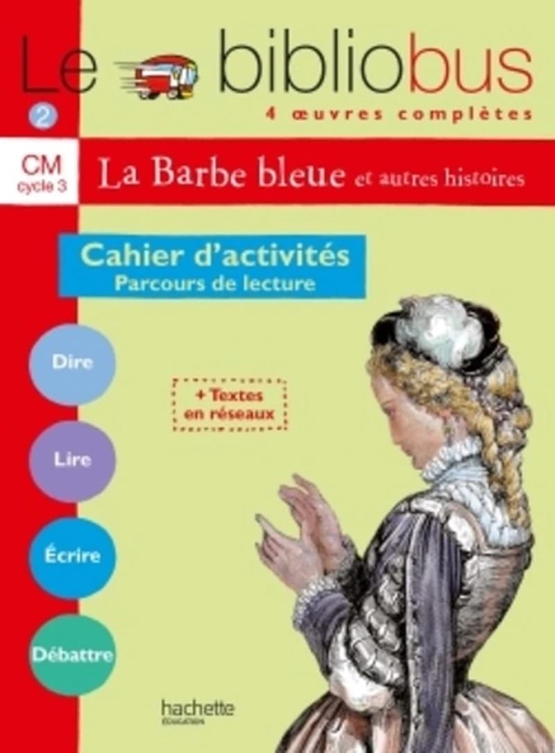 Le bibliobus Tome 2 : CM1, CM2 ; la barbe bleue ; cahier d'activités