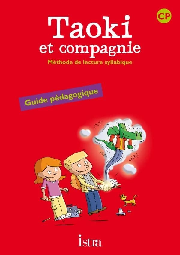 Taoki et compagnie : méthode de lecture syllabique ; CP ; guide pédagogique