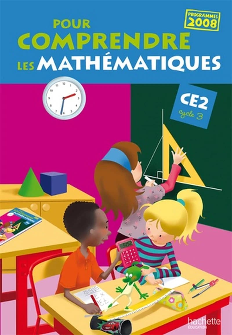 Pour comprendre les mathématiques, CE2, cycle 3 ([Nouvelle éd.]) J.-P. Blanc,... P. Bramand,... É. Lafont,... [et al.]