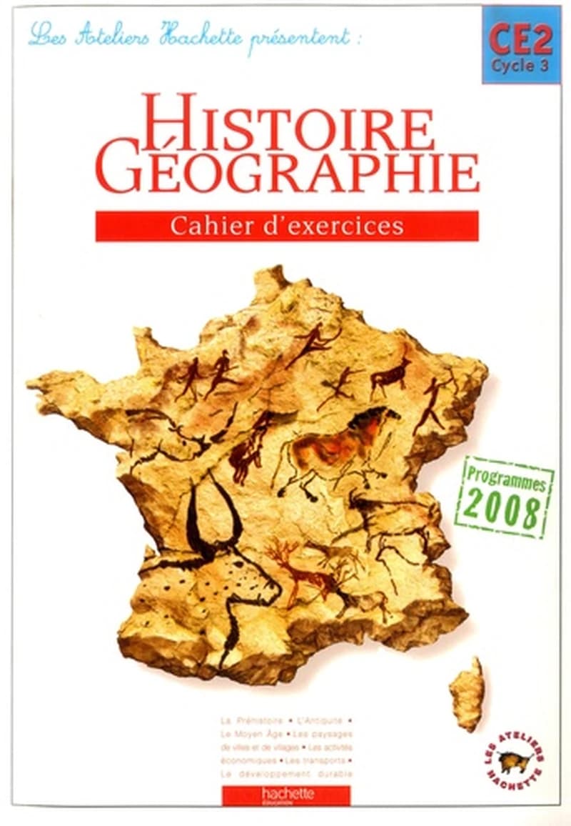 LES ATELIERS HACHETTE PRÉSENTENT : HISTOIRE&GÉOGRAPHIE CE2- CAHIER D'EXCERICES -