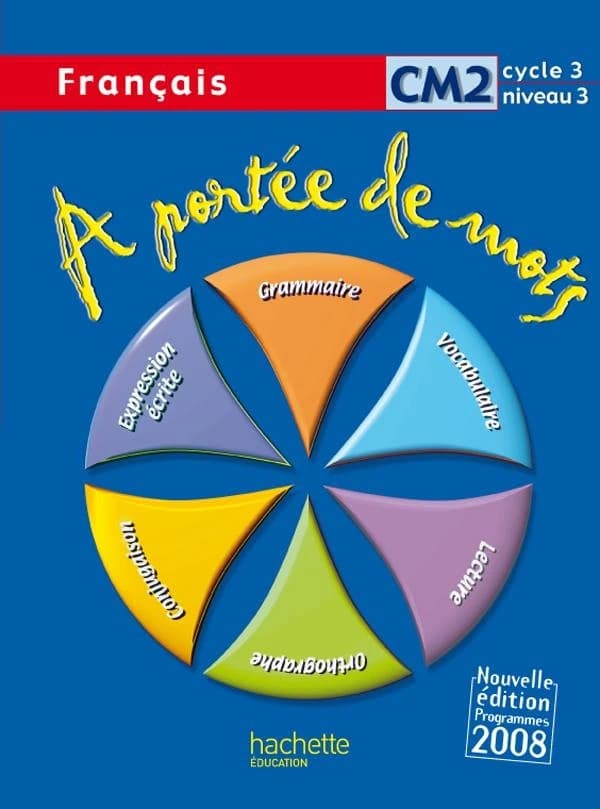 À portée de mots : français, CM2 : cycle 3, niveau 3 (Nouvelle éd., programmes 2008) Janine Leclec'h-Lucas, Jean-Claude Lucas,... Robert Meunier,...