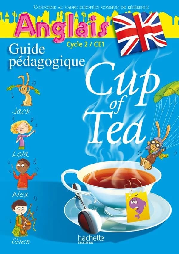 CUP OF TEA : anglais ; CE1, cycle 2 ; guide pédagogique avec flashcards (édition 2010)