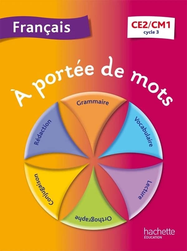 À portée de mots : français, CE2-CM1 : cycle 3