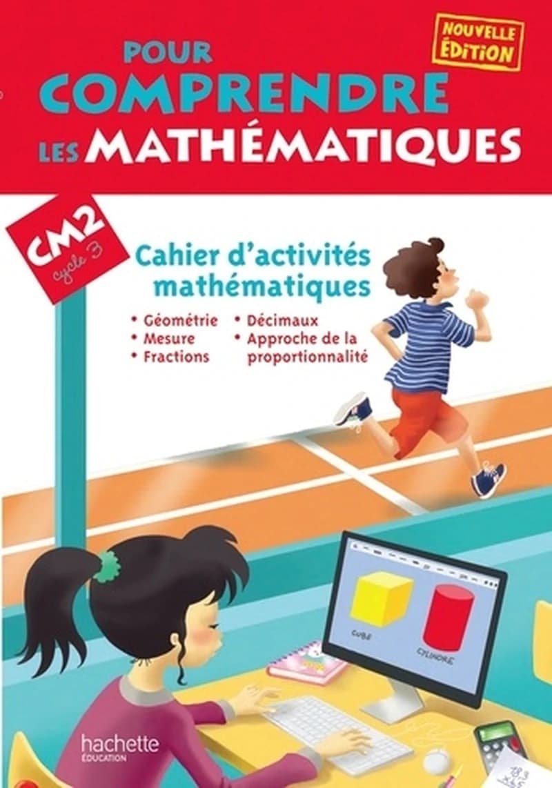 POUR COMPRENDRE LES MATHS CM2 - CAHIER D'ACTIVITÉS MATHÉMATIQUES - ÉD 2013