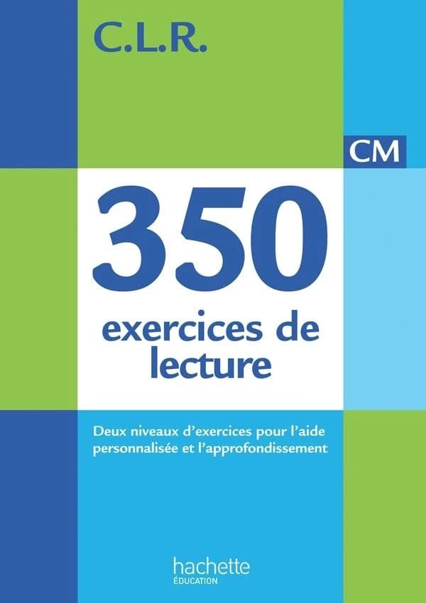C.L.R. ; 350 exercices de lecture ; CM ; livre de l'élève (édition 2014)
