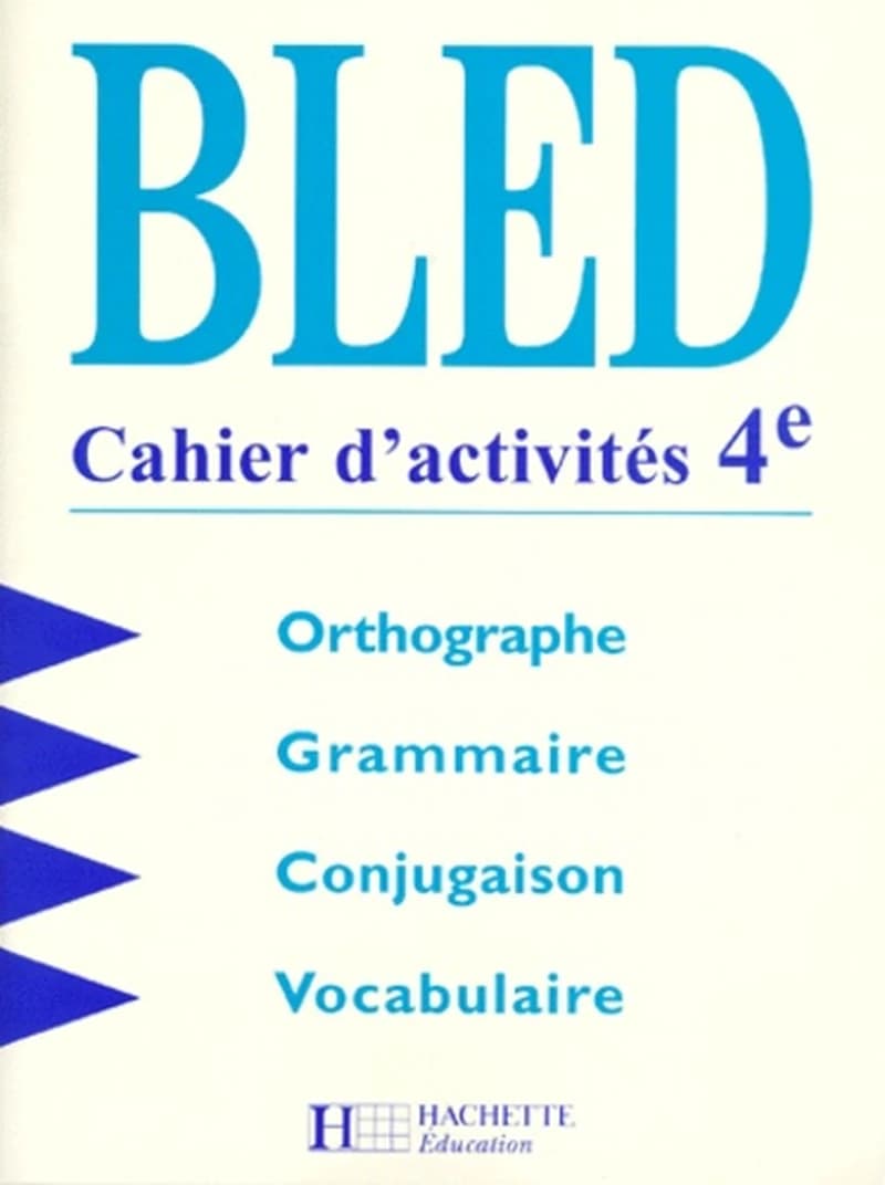 Bled, cahier d'activités 4e : orthographe, conjugaison, grammaire, vocabulaire (Nouv. éd. 98) Édouard Bled,... Odette Bled,...