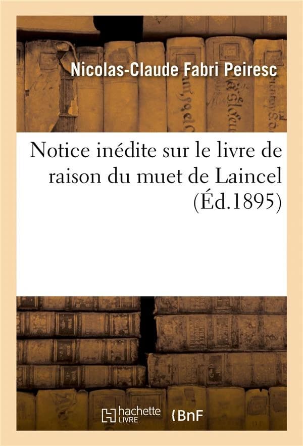 Notice inedite sur le livre de raison du muet de laincel