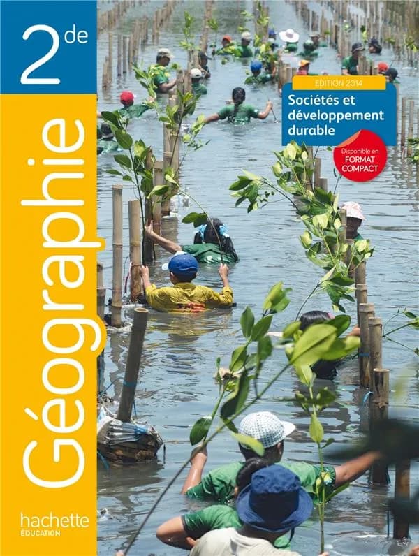 Géographie 2de : sociétés et développement durable (Nouvelle éd.) coordinatrices d'ouvrage, Anne Gasnier,... Fanny Maillo-Viel,... ; auteurs, Julien Picollier,... Valérie Bodineau,... Carole Davrou,... [et al.]