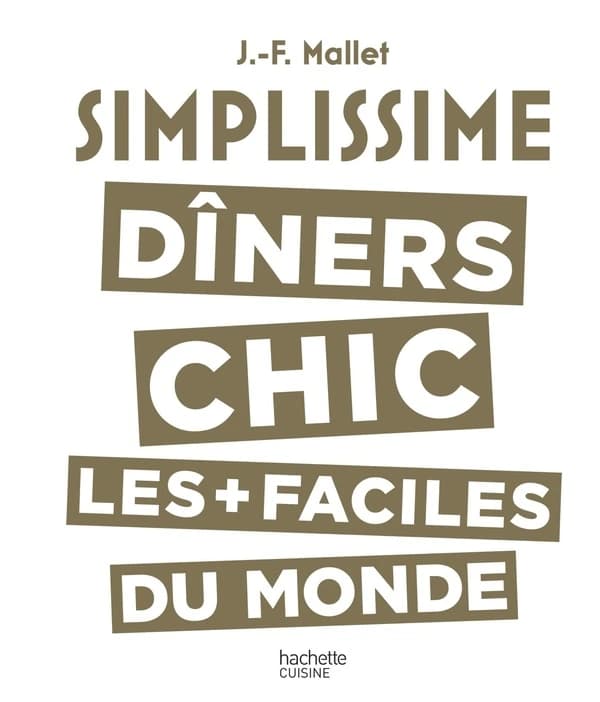 Dîners chic les + faciles du monde