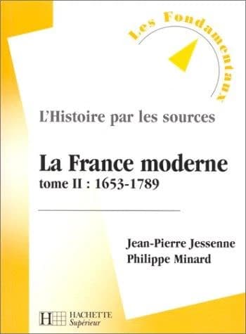 La France moderne. Tome 2, 1653-1789