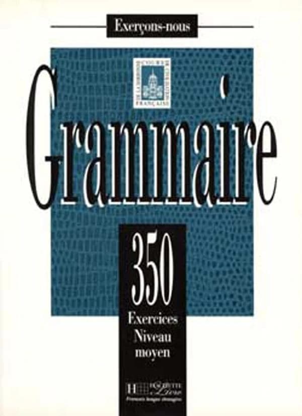Grammaire : cours de civilisation française de la Sorbonne : 350 exercices niveau moyen (Nouv. éd.) [Y. Delatour, D. Jennepin, M. Léon-Dufour, et al.]