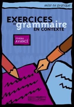 Exercices de grammaire en contexte : niveau avancé