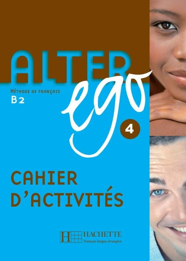 Alter ego 4 : méthode de français ;cahier d'activites