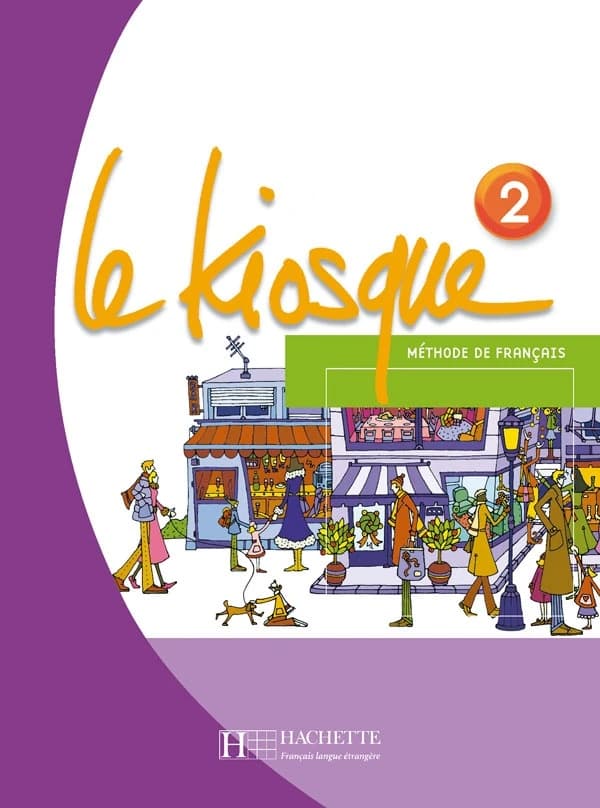 Le kiosque 2 : méthode de français, A1-A2