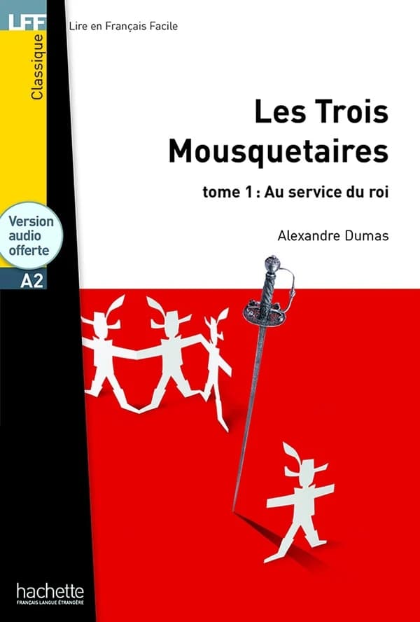 Les trois mousquetaires. Tome 1, Au service du roi