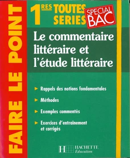 Le commentaire littéraire et l'étude littéraire, 1res toutes séries