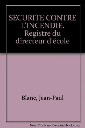 Sécurité contre l'incendie : registre du directeur d'école