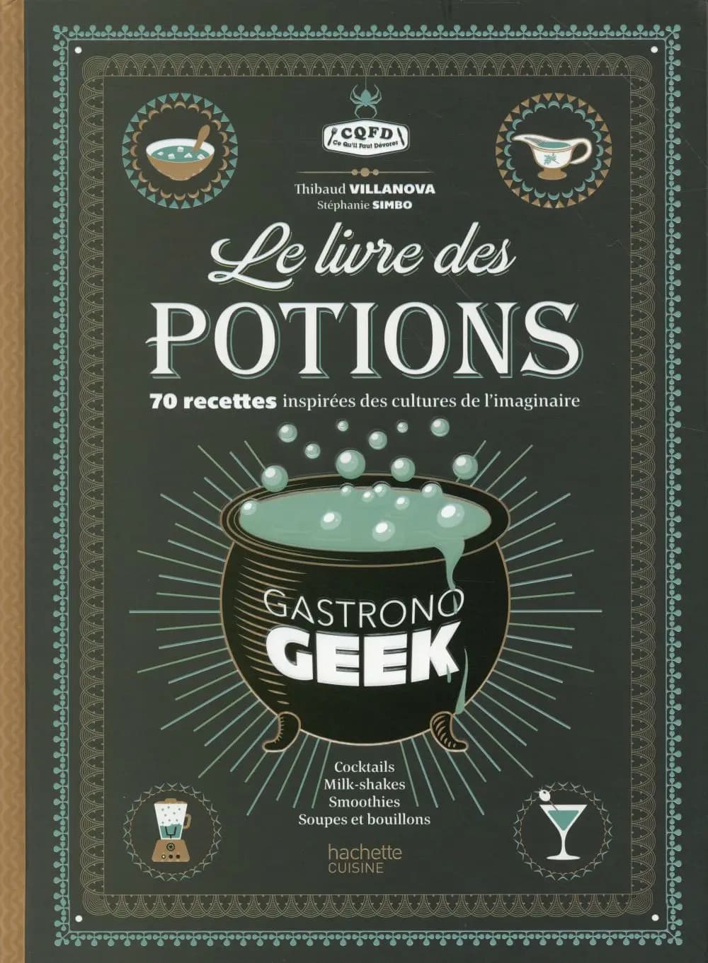 Le livre des potions : Gastronogeek