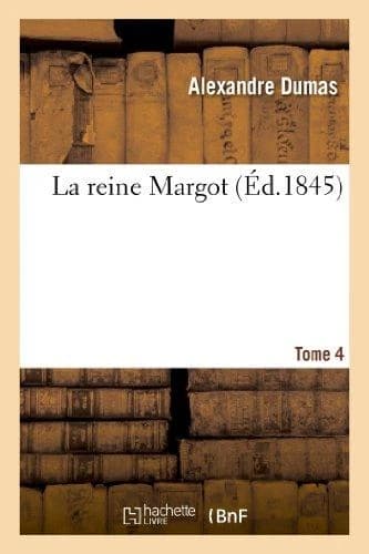 La Reine Margot.Tome 4